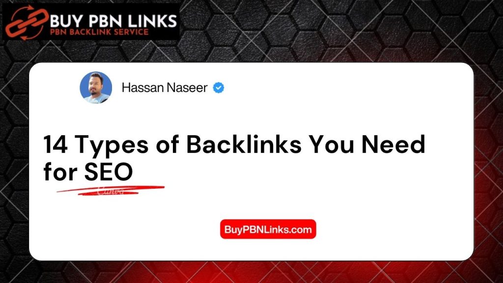 14 Types of Backlinks You Need for SEO