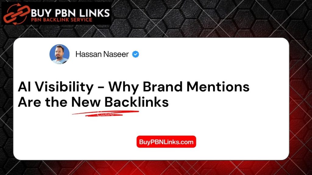 AI Visibility - Why Brand Mentions Are the New Backlinks