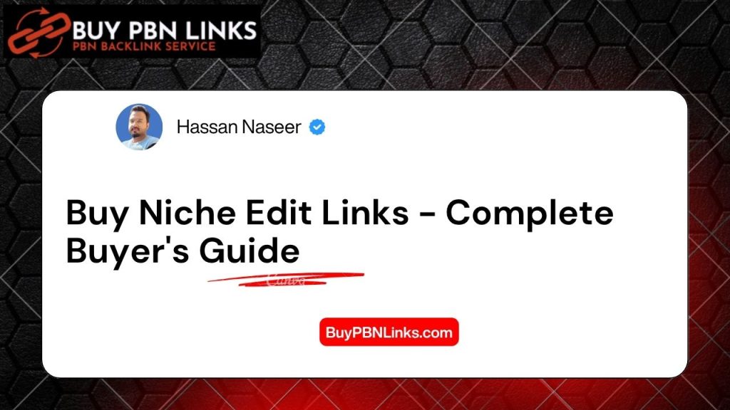 Buy Niche Edit Links - Complete Buyer's Guide