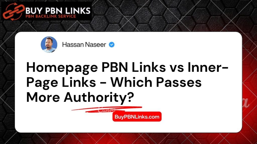 Homepage PBN Links vs Inner-Page Links - Which Passes More Authority?