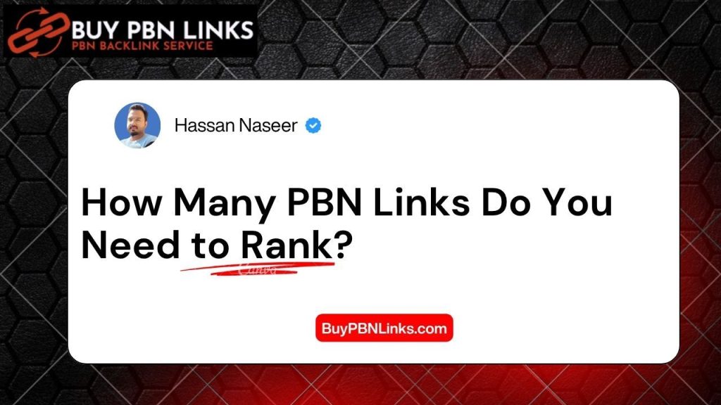 How Many PBN Links Do You Need to Rank