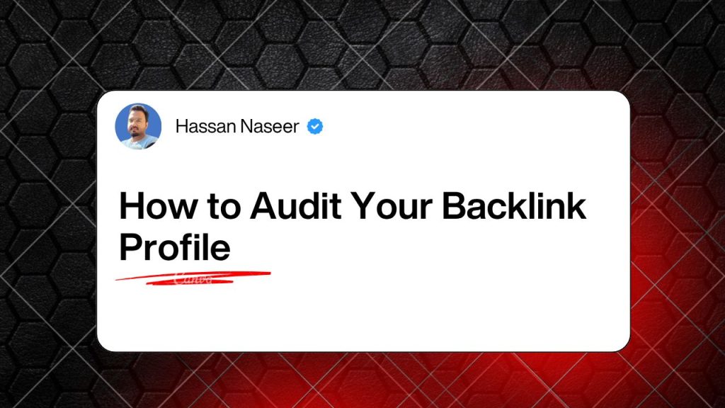 How to Audit Your Backlink Profile