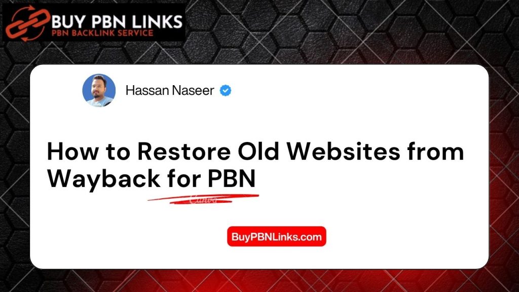 How to Restore Old Websites from Wayback for PBN