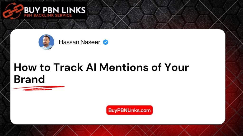 How to Track AI Mentions of Your Brand