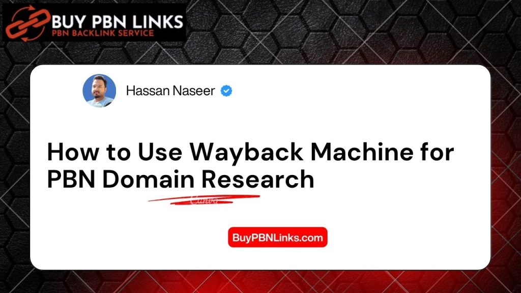 How to Use Wayback Machine for PBN Domain Research