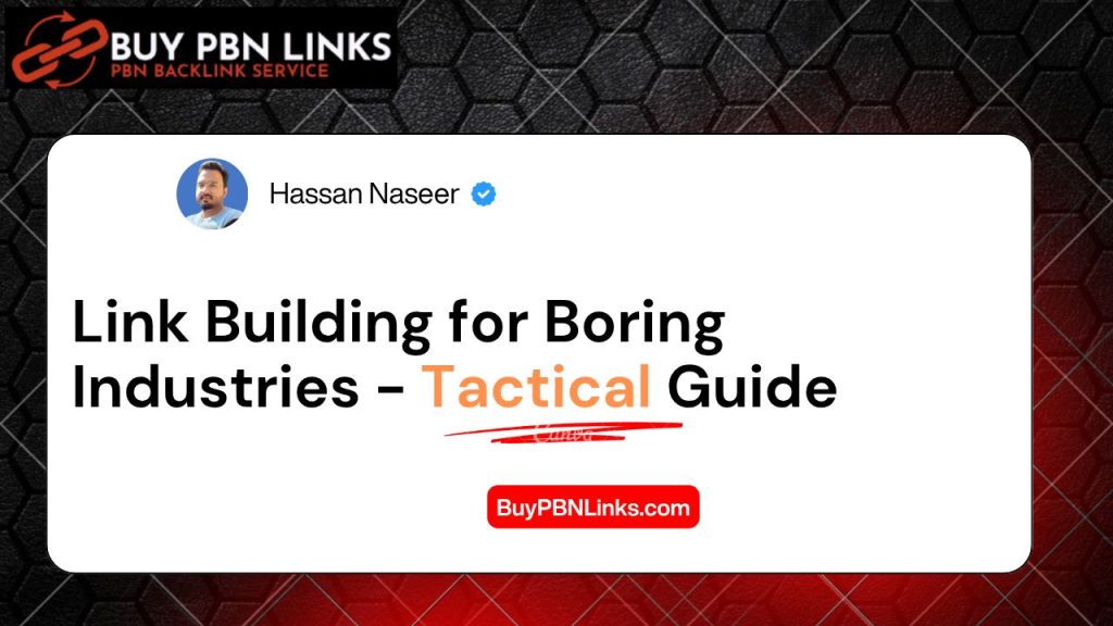 Link Building for Boring Industries - Tactical Guide