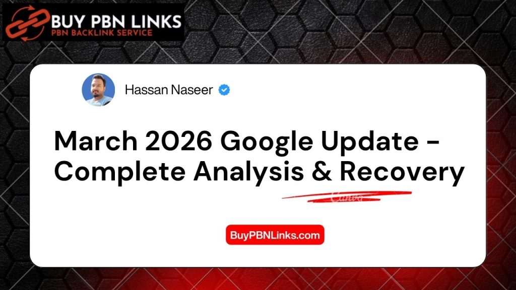 March 2026 Google Update - Complete Analysis & Recovery
