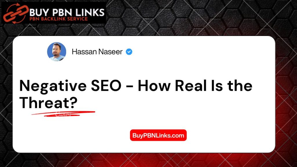 Negative SEO - How Real Is the Threat?