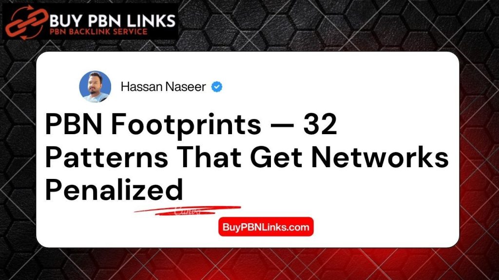 PBN Footprints — 32 Patterns That Get Networks Penalized