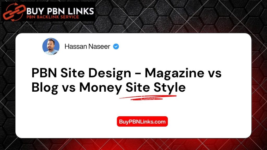 PBN Site Design - Magazine vs Blog vs Money Site Style