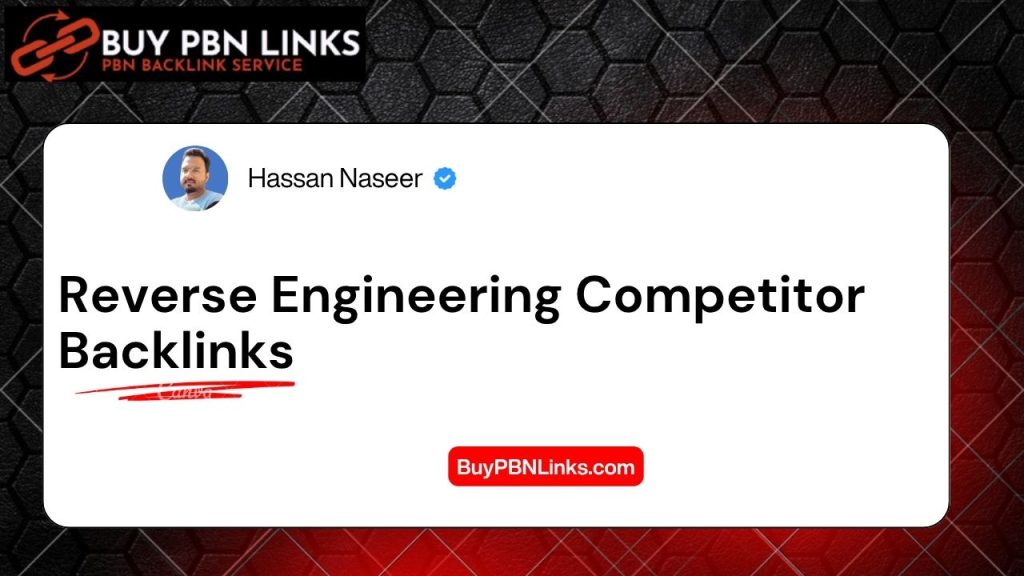 Reverse Engineering Competitor Backlinks