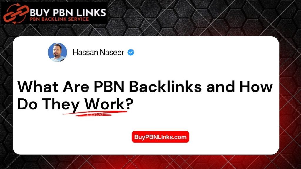 What Are PBN Backlinks and How Do They Work?