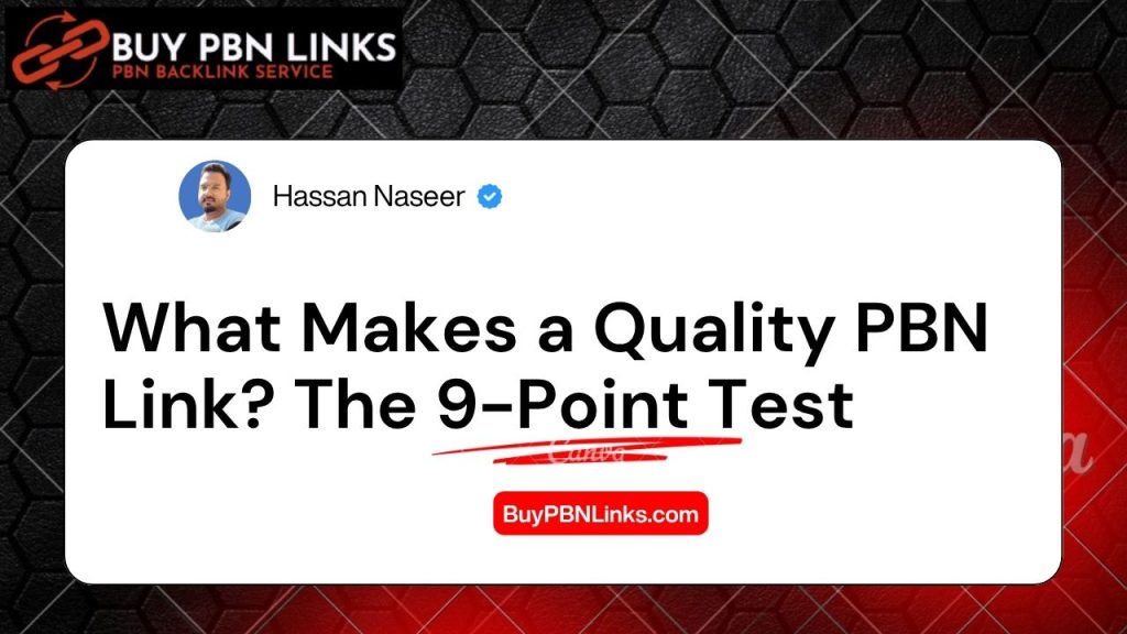 What Makes a Quality PBN Link? The 9-Point Test