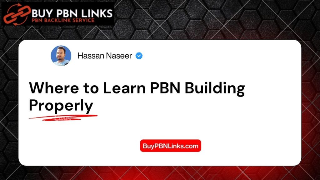 Where to Learn PBN Building Properly