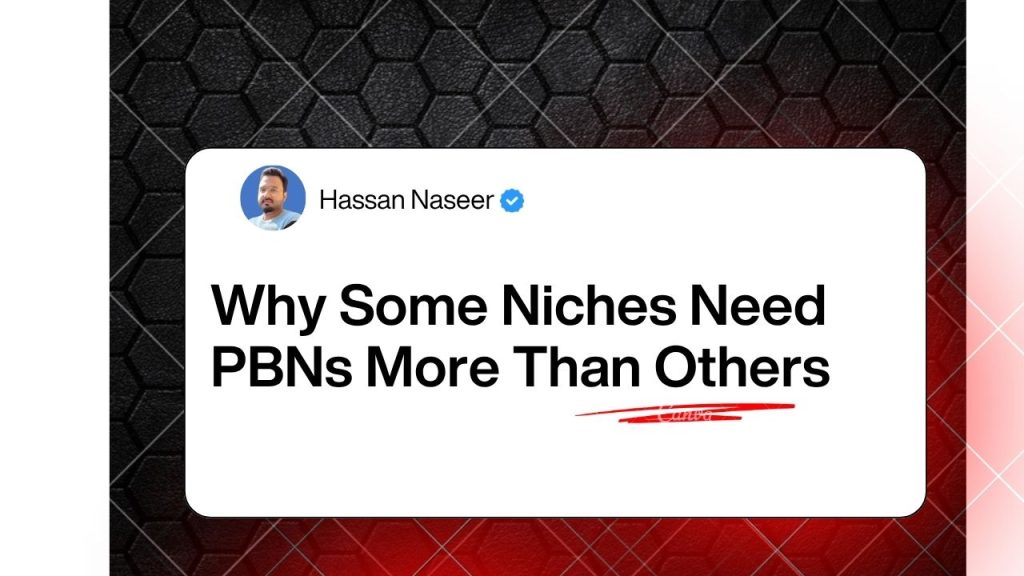 Why Some Niches Need PBNs More Than Others