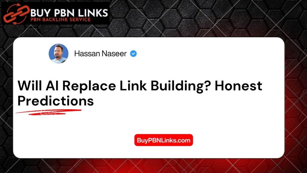Will AI Replace Link Building? Honest Predictions